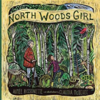North Woods Girl by Aimee Bissonette