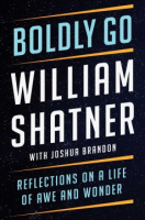 Go Boldly by William Shatner